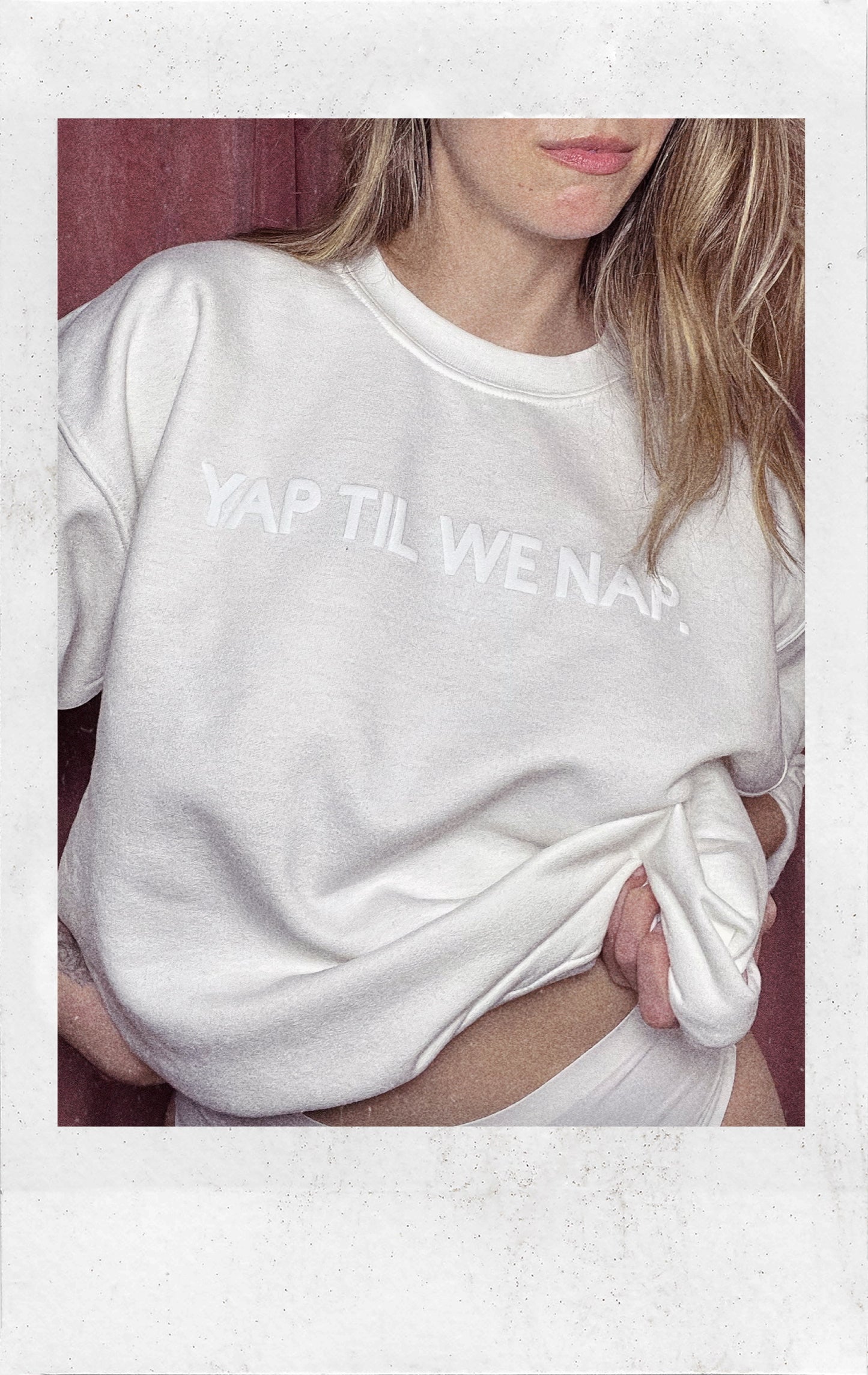 YAP TIL WE NAP – Limited Edition Sweatshirt
