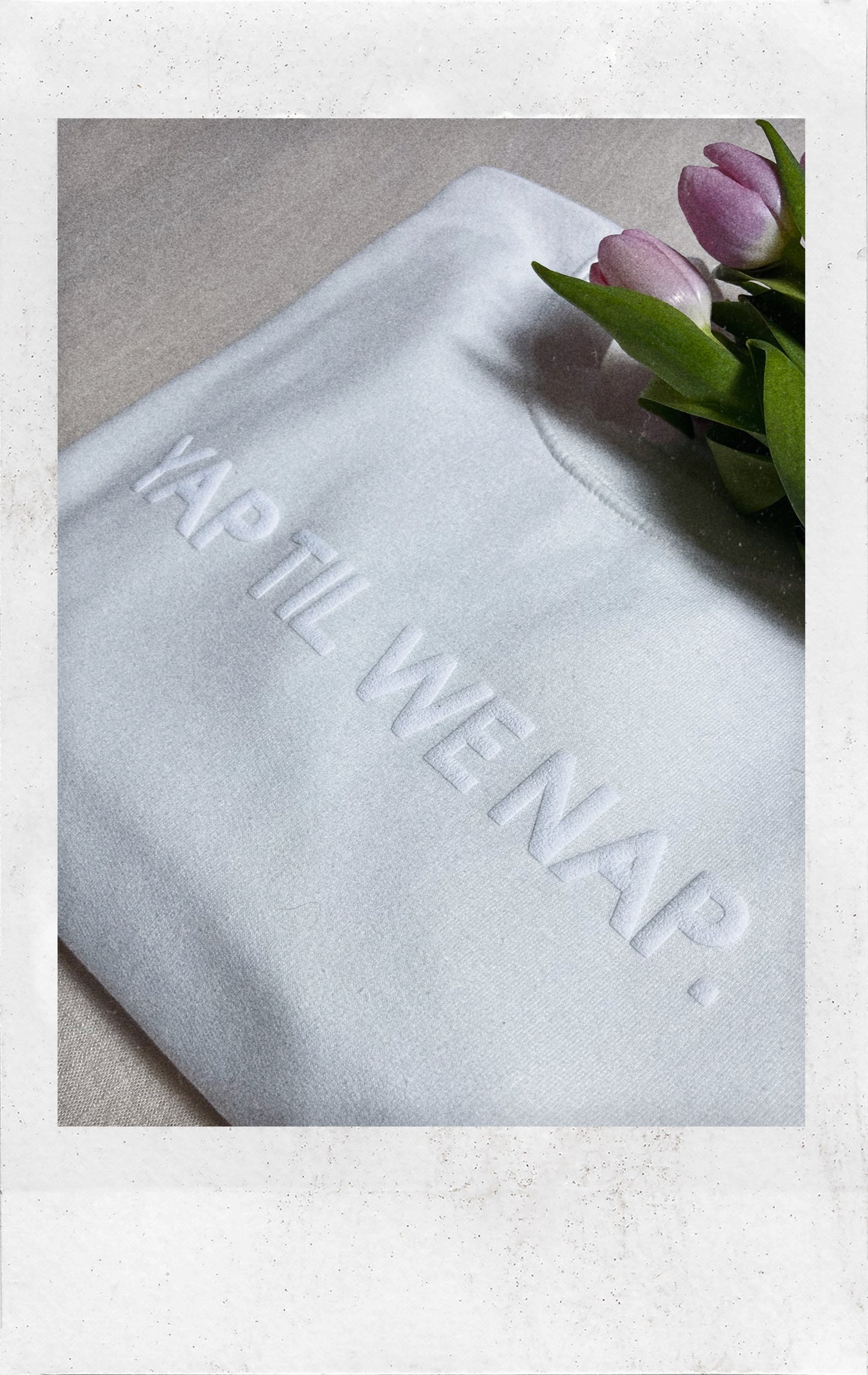 YAP TIL WE NAP – Limited Edition Sweatshirt